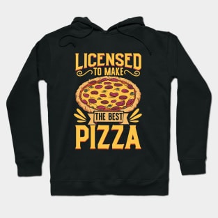 License to bake pizza - pizza maker Hoodie